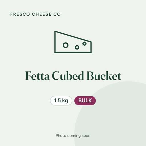 [FRS-FET-004] Fresco Fetta Cubed Bucket 1.5kg